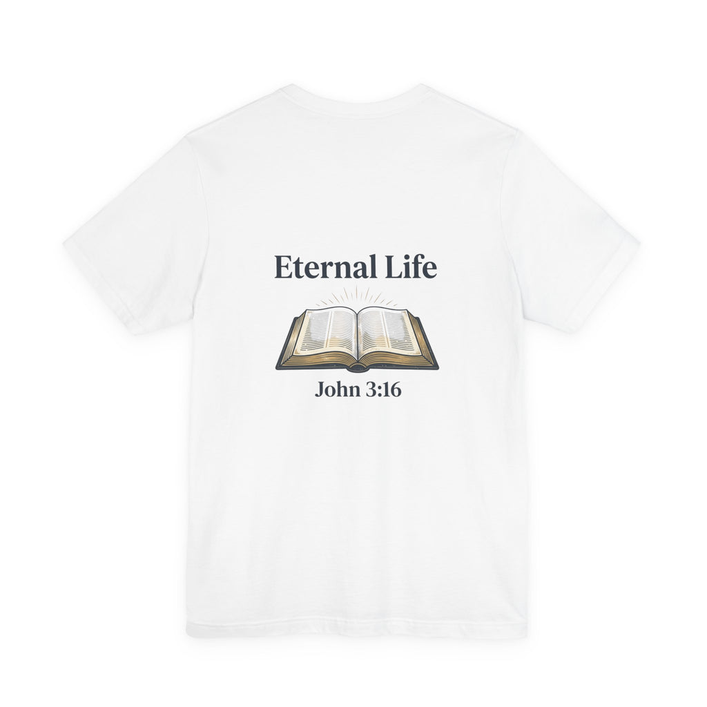 Eternal Life John 3:16 T-Shirt