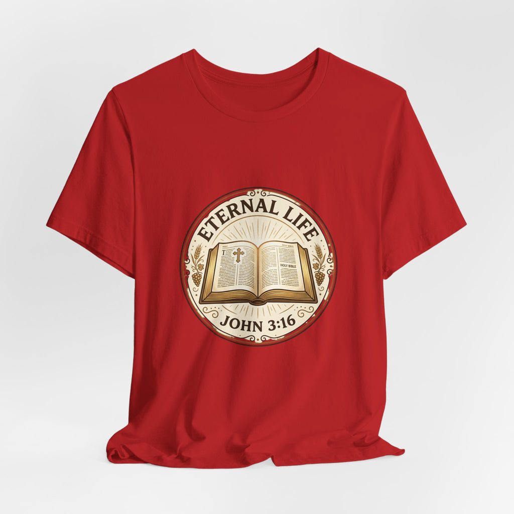 Eternal Life John 3:16 T-Shirt