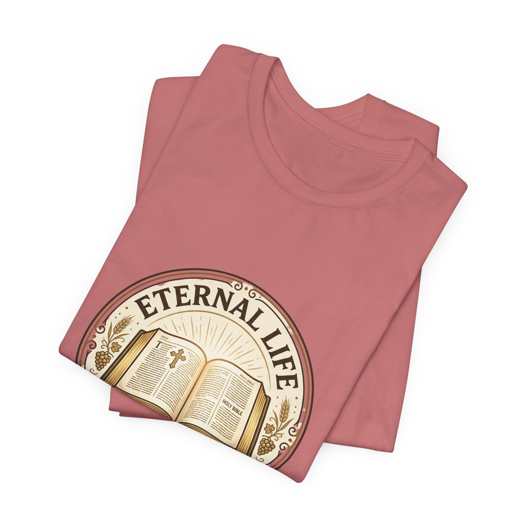 Eternal Life John 3:16 T-Shirt