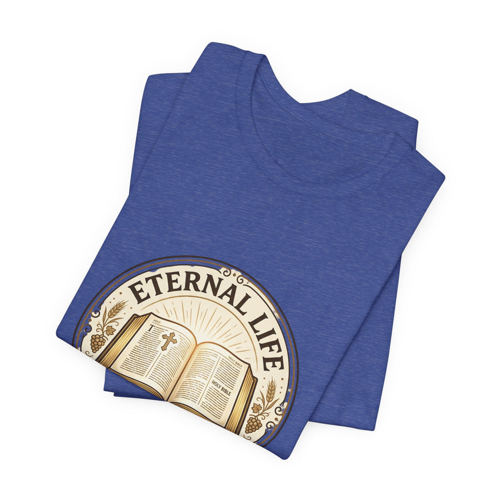 Eternal Life John 3:16 T-Shirt