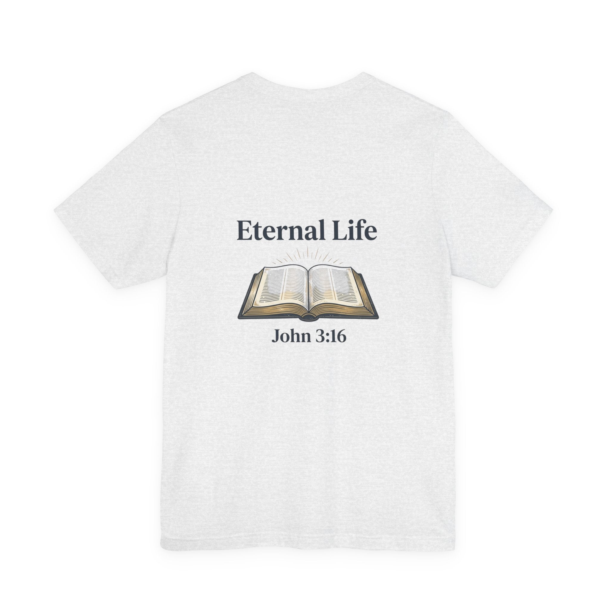 Eternal Life John 3:16 T-Shirt