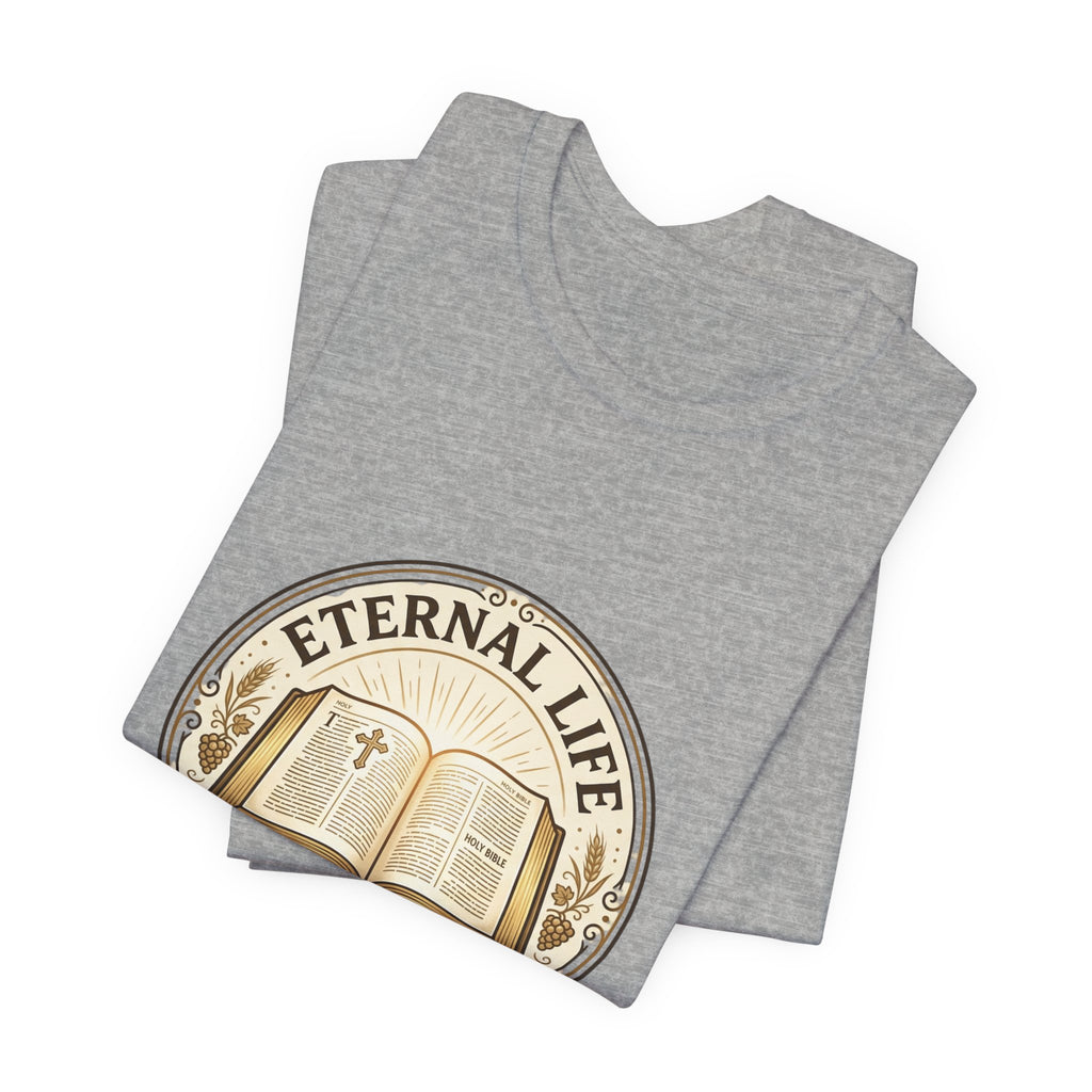 Eternal Life John 3:16 T-Shirt