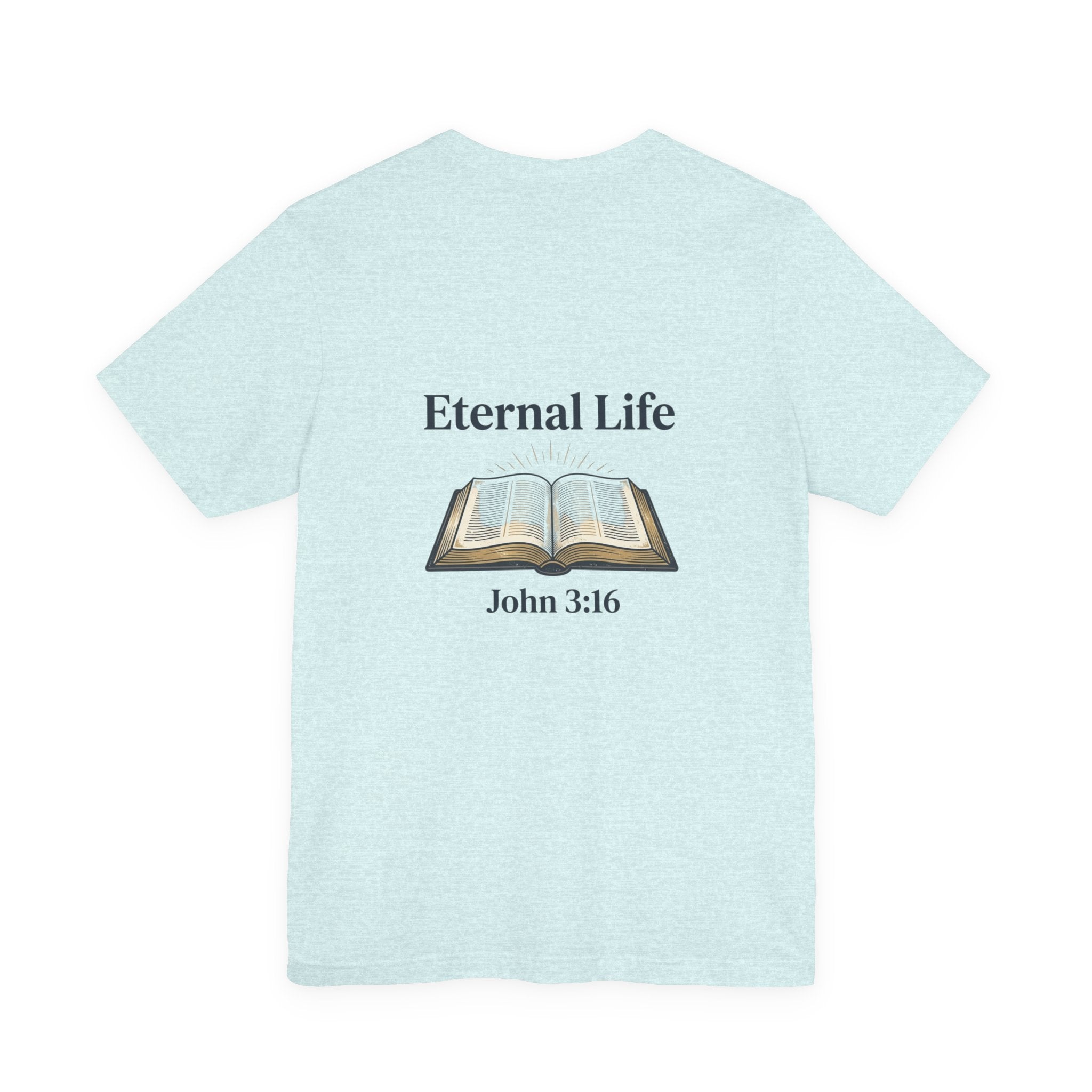 Eternal Life John 3:16 T-Shirt
