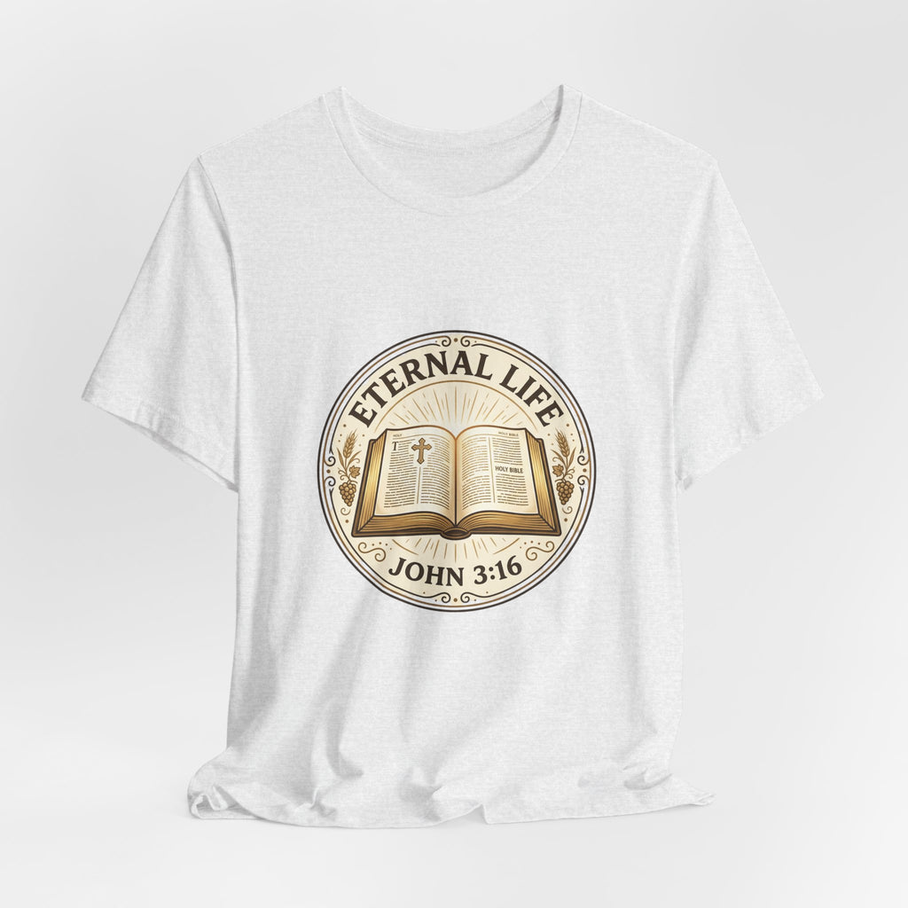 Eternal Life John 3:16 T-Shirt