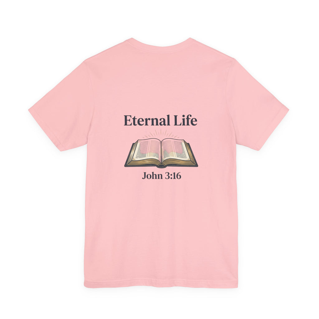 Eternal Life John 3:16 T-Shirt