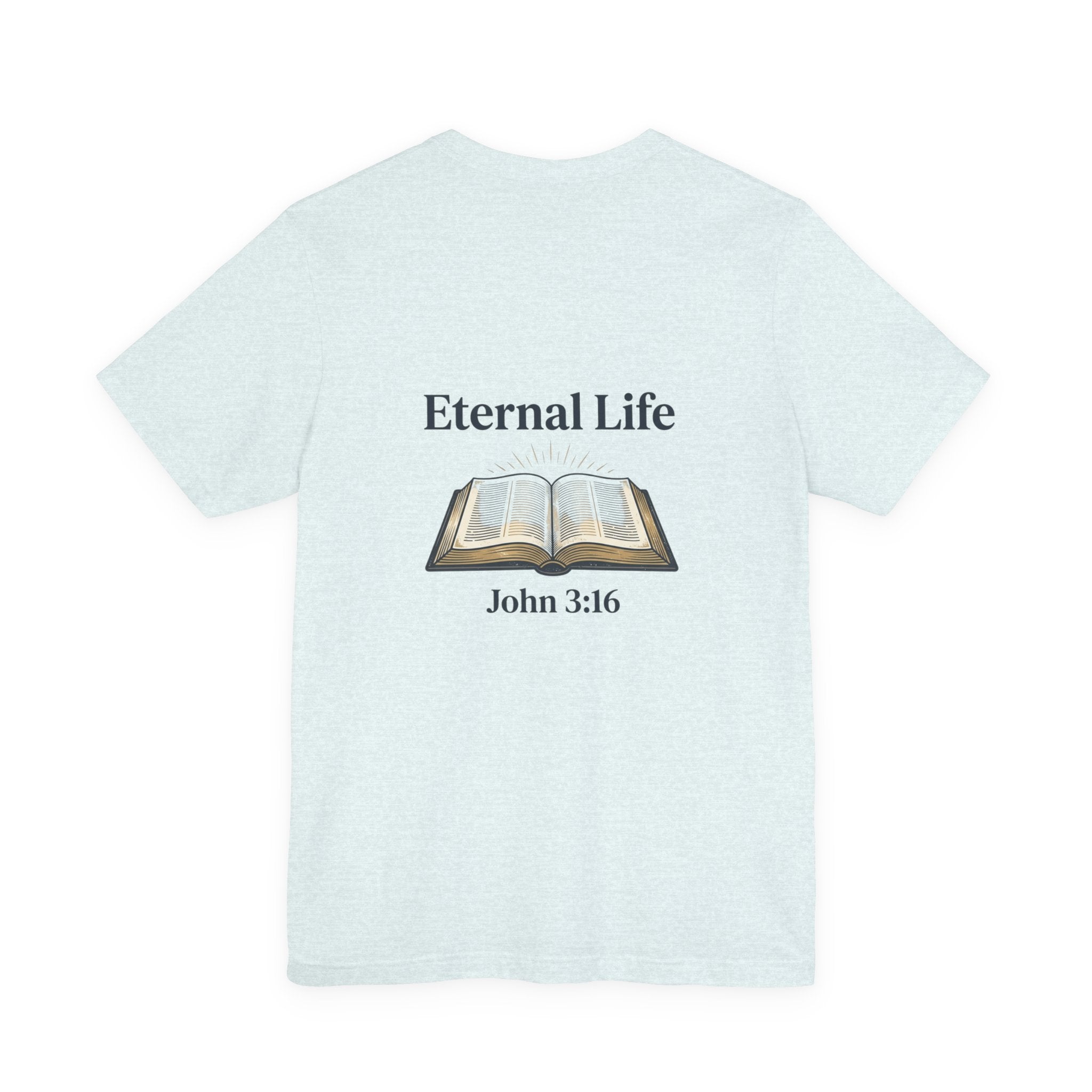 Eternal Life John 3:16 T-Shirt